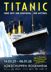 Plakat Titanic, Ausstellung, Lokschuppen, Rosenheim, Bayern